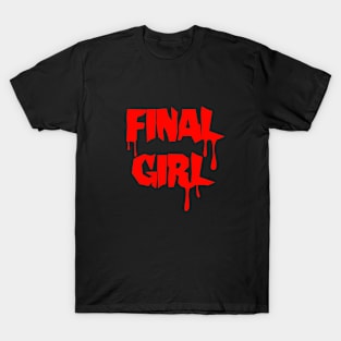 Final girl T-Shirt